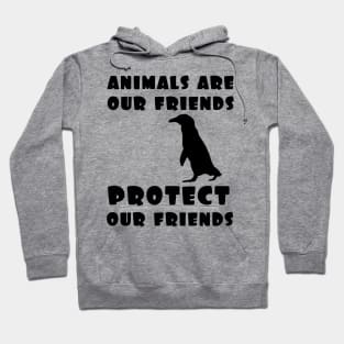 Protect our friends - penguin Hoodie